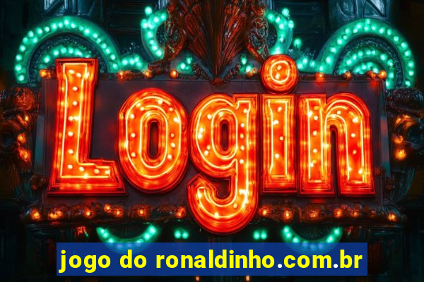 jogo do ronaldinho.com.br